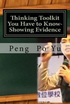 Paperback Thinking Toolkit You Have to Know-Showing Evidence: Showing Evidence Book