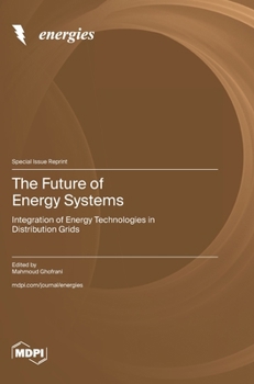 Hardcover The Future of Energy Systems: Integration of Energy Technologies in Distribution Grids Book