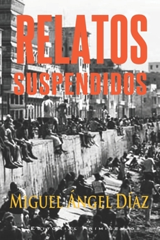 Paperback Relatos suspendidos [Spanish] Book