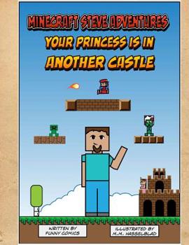 Minecraft Steve Adventures: Your Princess Is In Another Castle