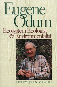 Paperback Eugene Odum: Ecosystem Ecologist & Environmentalist Book
