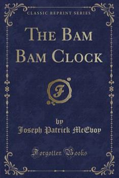 Paperback The Bam Bam Clock (Classic Reprint) Book