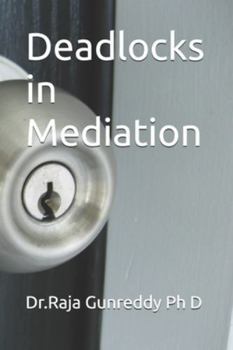 Deadlocks in Mediation (ADR Series)