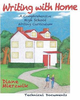 Paperback Writing With Home: A Comprehensive Writing Curriculum: Technical Documents Book