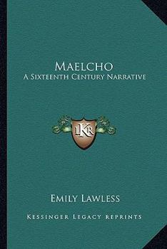 Paperback Maelcho: A Sixteenth Century Narrative Book
