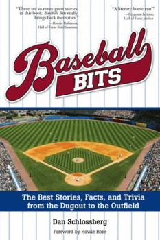 Paperback Baseball Bits: The Best Stories, Facts, and Trivia from the Dugout to the Outfield Book
