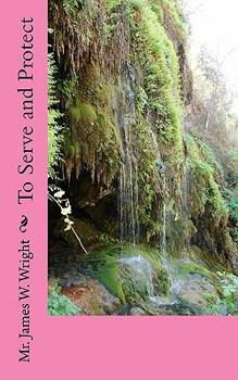 Paperback To Serve and Protect Book