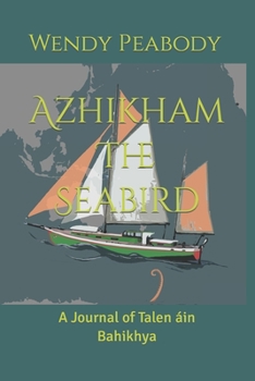 Paperback Azhikham The Seabird: A Journal of Talen áin Bahikhya Book