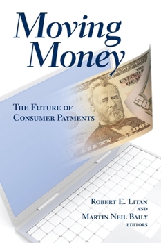 Paperback Moving Money: The Future of Consumer Payments Book