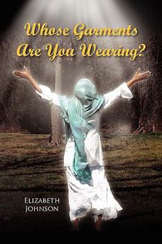 Paperback Whose Garments Are You Wearing? Book