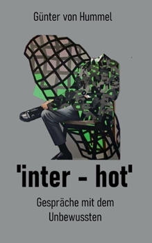 Paperback Inter - hot: Gespräche mit dem Unbewussten [German] Book