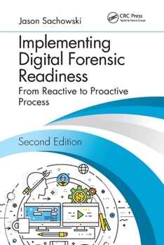Paperback Implementing Digital Forensic Readiness: From Reactive to Proactive Process, Second Edition Book