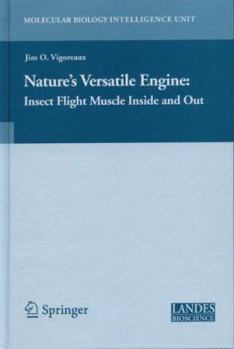 Hardcover Nature's Versatile Engine:: Insect Flight Muscle Inside and Out Book