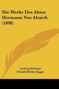 Paperback Die Werke Des Abtes Hermann Von Altaich (1898) [German] Book