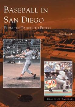 Paperback Baseball in San Diego: From the Padres to Petco Book