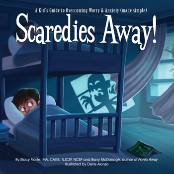 Paperback Scaredies Away! A Kid's Guide to Overcoming Worry and Anxiety (made simple) Book