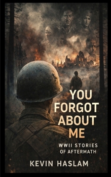 Paperback You Forgot About Me: Five Interconnected Stories of World War II Book