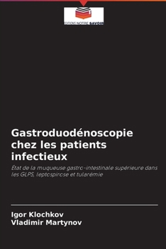 Paperback Gastroduodénoscopie chez les patients infectieux [French] Book