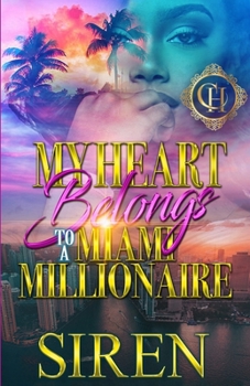 Paperback My Heart Belongs To A Miami Millionaire: An Urban Romance Book