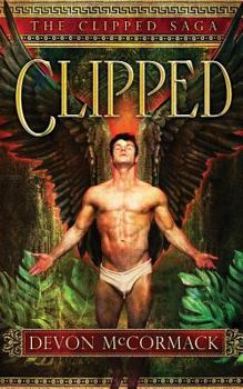 Clipped - Book #1 of the Clipped Saga