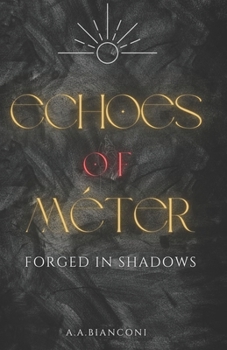 Paperback Echoes of Méter: Forged in Shadows Book