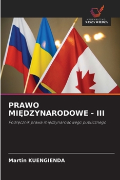 Prawo MiEdzynarodowe - III (Polish Edition)