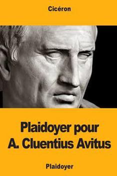 Paperback Plaidoyer pour A. Cluentius Avitus [French] Book