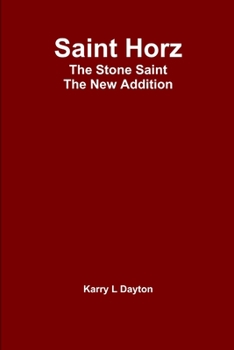 Paperback Saint Horz The Stone Saint - The New Addition Book