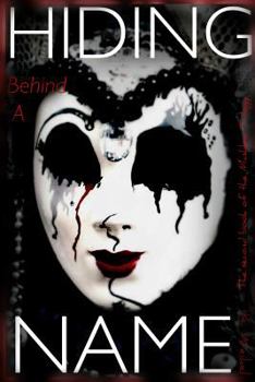 Hiding Behind a Name (Maskless Trilogy) - Book #2 of the Maskless Trilogy