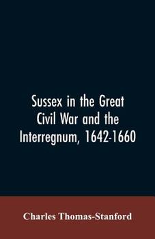 Paperback Sussex in the great Civil War and the interregnum, 1642-1660 Book