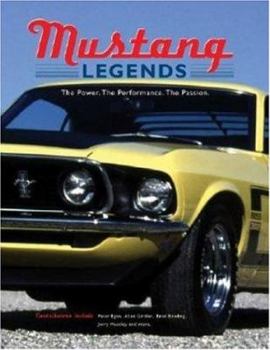 Hardcover Mustang Legends: The Power. the Performance. the Passion. Book