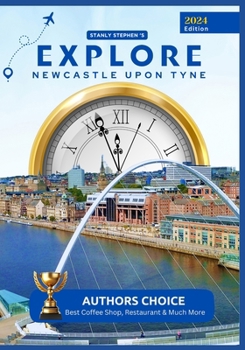 Paperback Explore Newcastle upon Tyne: An Essential Read for Unveiling the Essence of the City Book