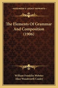 Paperback The Elements Of Grammar And Composition (1906) Book