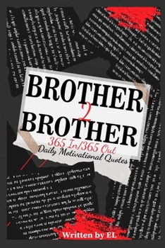 Paperback Brother 2 Brother: 365 In/365 Out Daily Motivational Quotes Book