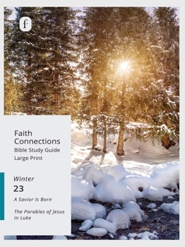 Paperback Faith Connections Adult Bible Study Guide Large Print (December/January/February 2023) Book