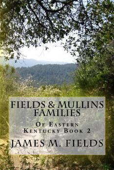 Paperback Fields & Mullins Families of Eastern Kentucky Book 2 Book