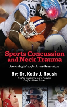 Hardcover Sports Concussion and Neck Trauma: Preventing Injury for Future Generations Book