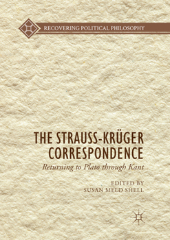 Paperback The Strauss-Krüger Correspondence: Returning to Plato Through Kant Book