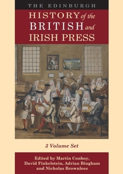 Paperback The Edinburgh History of the British and Irish Press: Volumes 1-3 Book