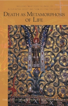 The Work of the Angel in Our Astral Body - Book  of the Collected Works of Rudolf Steiner