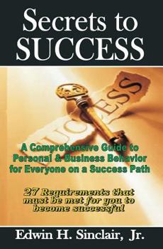 Paperback Secrets To Success: 27 Requirements To Becoming Successful Book