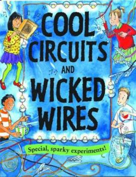 Paperback Cool Circuits and Wicked Wires (Gruesome Series) Book