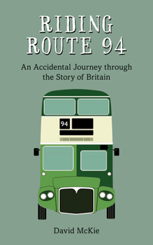 Paperback Riding Route 94: An Accidental Journey Through the Story of Britain Book