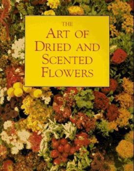 Paperback The Art of Dried and Scented Flowers Book