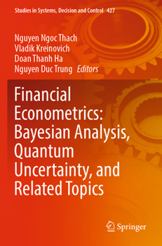 Paperback Financial Econometrics: Bayesian Analysis, Quantum Uncertainty, and Related Topics Book