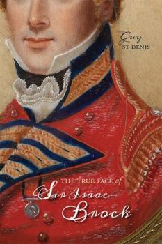 Paperback The True Face of Sir Isaac Brock Book