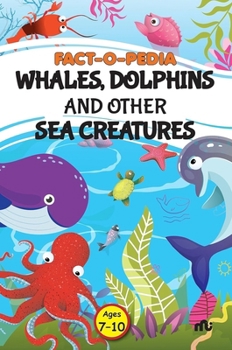 Paperback Fact-O-Pedia Whales, Dolphins and Other Sea Creatures Book