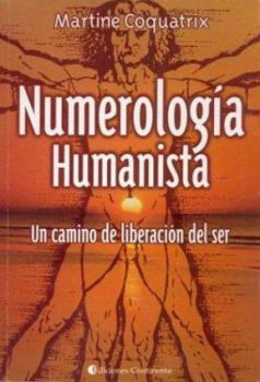 Paperback Numerologia Humanista: Un Camino de Liberacion (Spanish Edition) [Spanish] Book