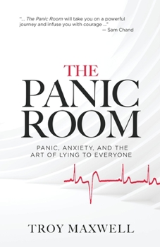 Paperback The Panic Room: Panic, Anxiety, and the Art of Lying to Everyone Book