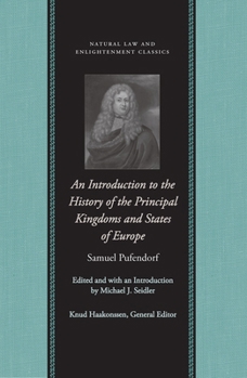 An Introduction to the History of the Principal Kingdoms and States of Europe - Book  of the Natural Law and Enlightenment Classics